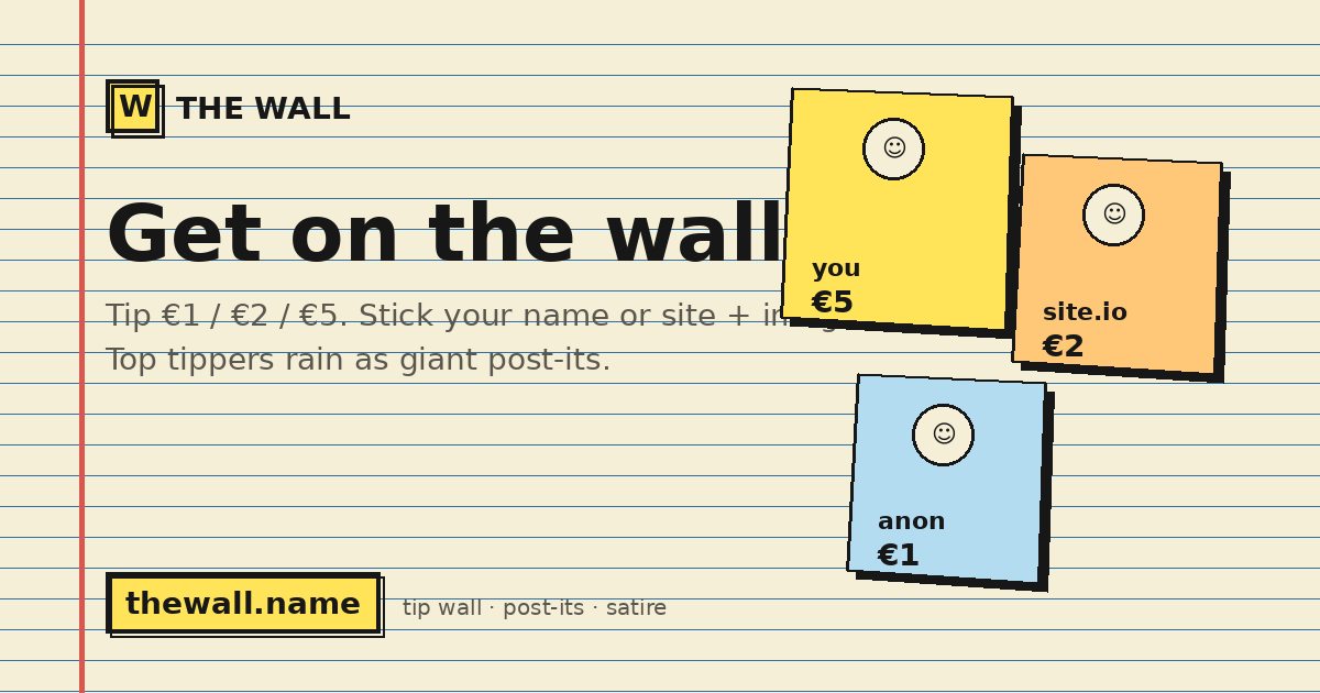 I built a public tip wall — €1 sticks your name (or site) + image; top 3 become giant falling po